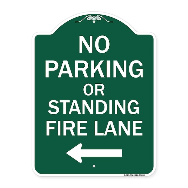 Signmission No Parking or Standing Fire Lane W/ Left Arrow, Green & White Alum Sign, 18" x 24", GW-1824-23683 A-DES-GW-1824-23683 - main